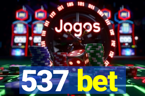 537 bet